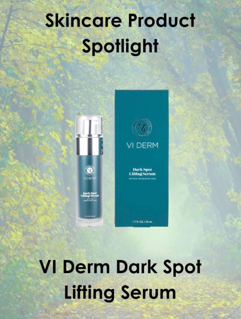 Skincare Product Spotlight: VI Derm Dark Spot Lifting Serum